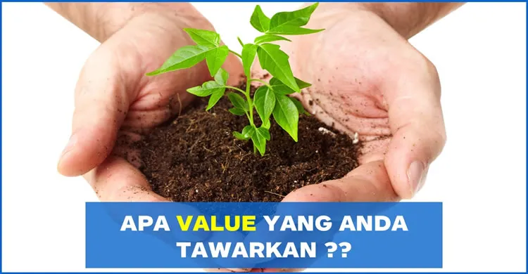 Apa Value Yang anda tawarkan